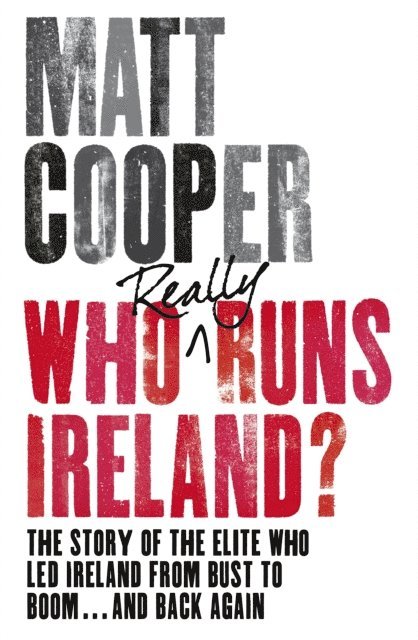 Matt Cooper - Who Really Runs Ireland?, E-bok