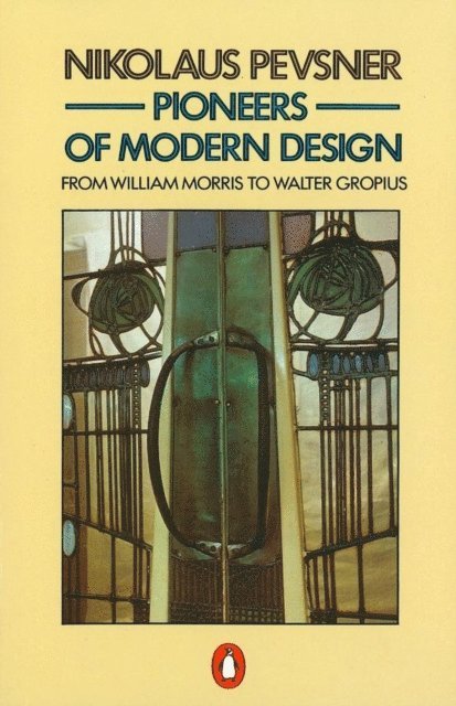 Nikolaus Pevsner - Pioneers of Modern Design, E-bok