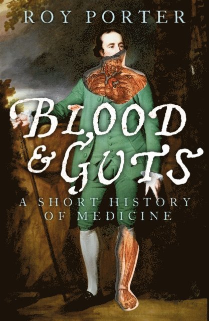 Roy Porter - Blood and Guts, E-bok
