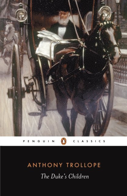 Anthony Trollope - Duke's Children, E-bok