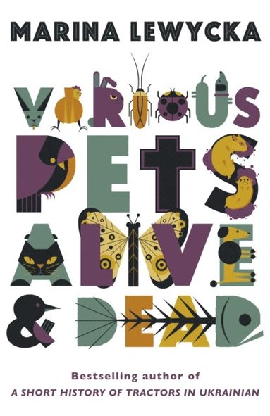 Marina Lewycka - Various Pets Alive and Dead, E-bok
