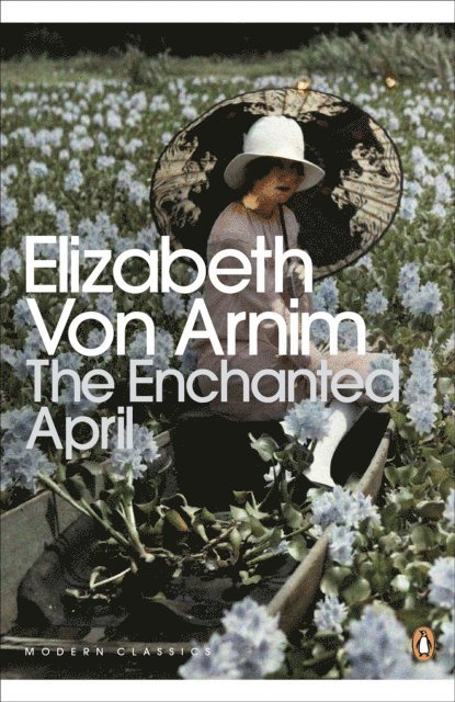 Elizabeth von Arnim - Enchanted April, E-bok