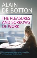 Pleasures and Sorrows of Work