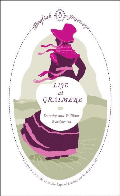 Dorothy Wordsworth - Life At Grasmere, E-bok