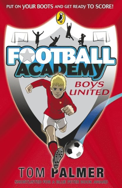 Tom Palmer - Football Academy: Boys United, E-bok