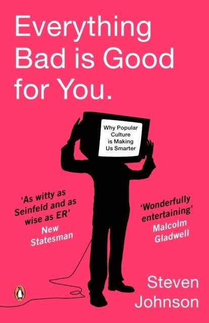 Steven Johnson - Everything Bad is Good for You, E-bok