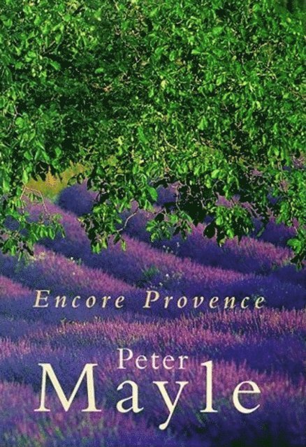 Peter Mayle - Encore Provence, E-bok