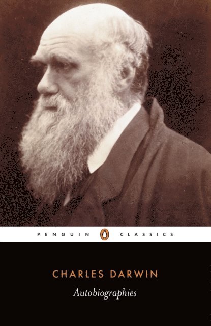 Charles Darwin - Autobiographies, E-bok