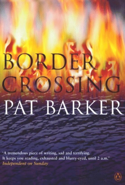 Pat Barker - Border Crossing, E-bok