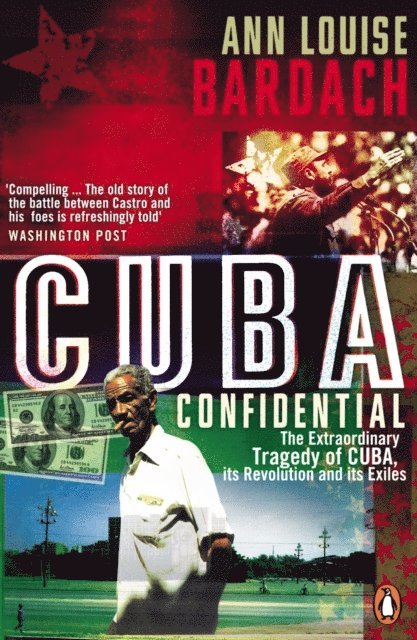 Ann Louise Bardach - Cuba Confidential, E-bok