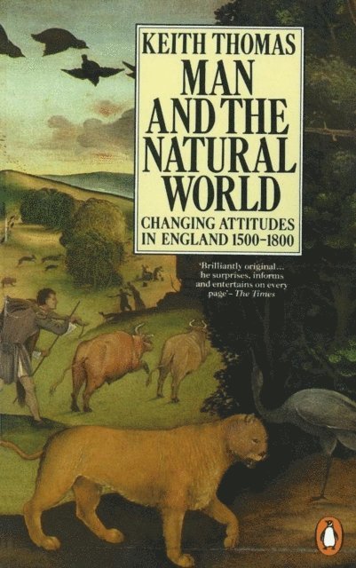 Keith Thomas - Man and the Natural World, E-bok