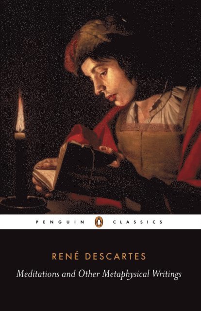 René Descartes - Meditations and Other Metaphysical Writings, E-bok