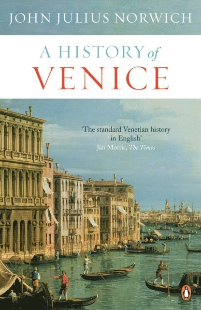 John Julius Norwich - History of Venice, E-bok