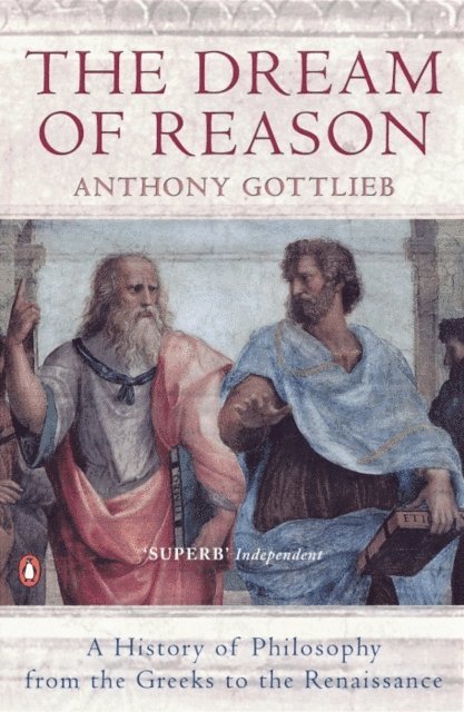 Anthony Gottlieb - Dream of Reason, E-bok