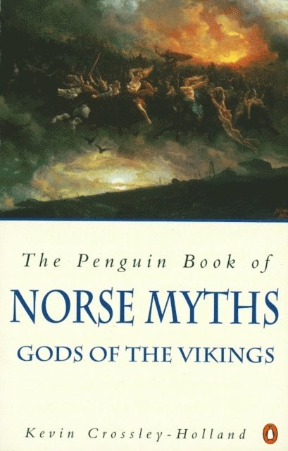 Kevin Crossley-Holland - Penguin Book of Norse Myths, E-bok