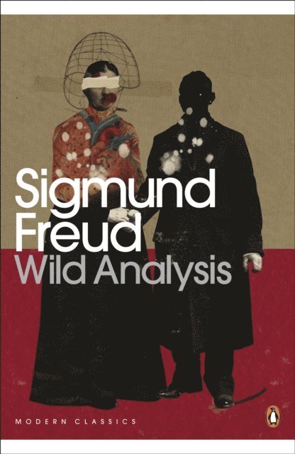 Sigmund Freud, Adam Phillips - Wild Analysis, E-bok