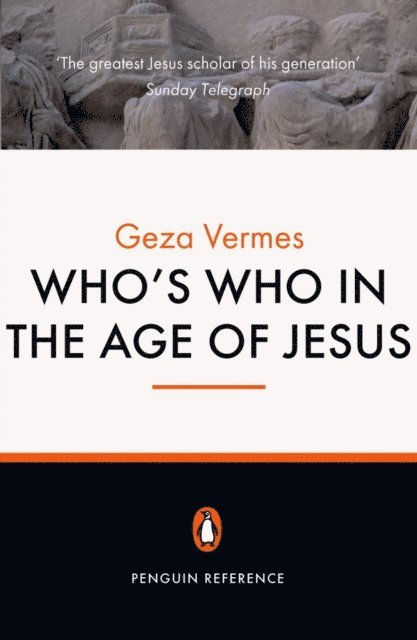 Geza Vermes - Who's Who in the Age of Jesus, E-bok