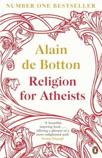 Alain de Botton - Religion for Atheists, E-bok