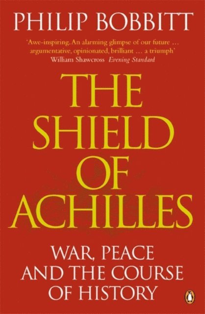 Philip Bobbitt - Shield of Achilles, E-bok