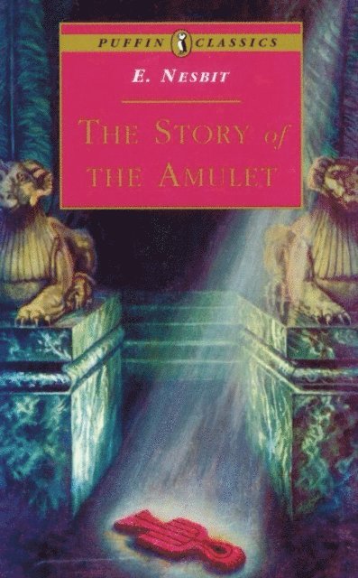 Edith Nesbit - Story of the Amulet, E-bok