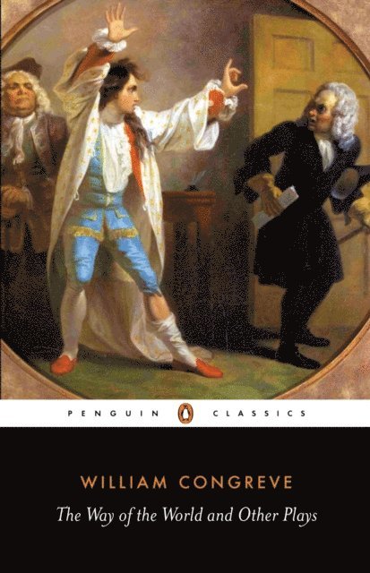 William Congreve - Way of the World and Other Plays, E-bok