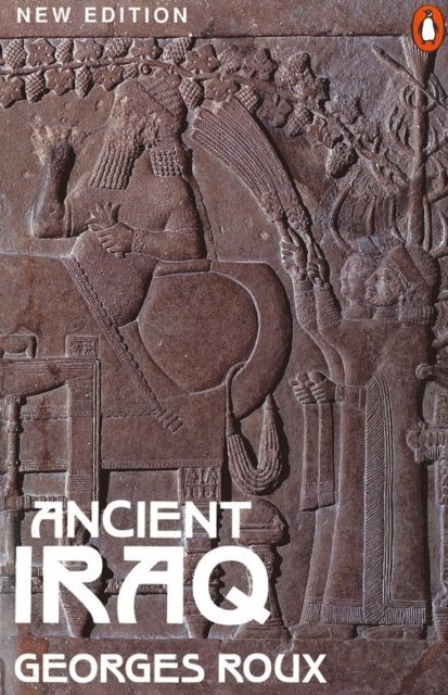 Georges Roux - Ancient Iraq, E-bok