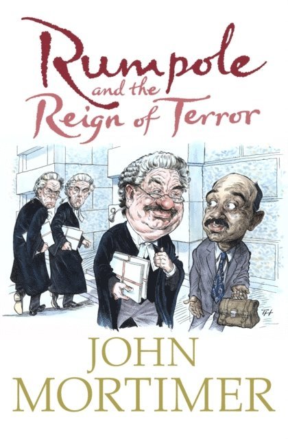John Mortimer - Rumpole and the Reign of Terror, E-bok
