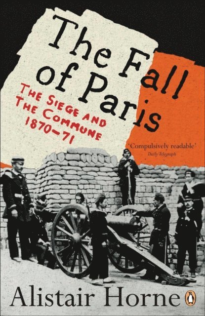 Alistair Horne - Fall of Paris, E-bok