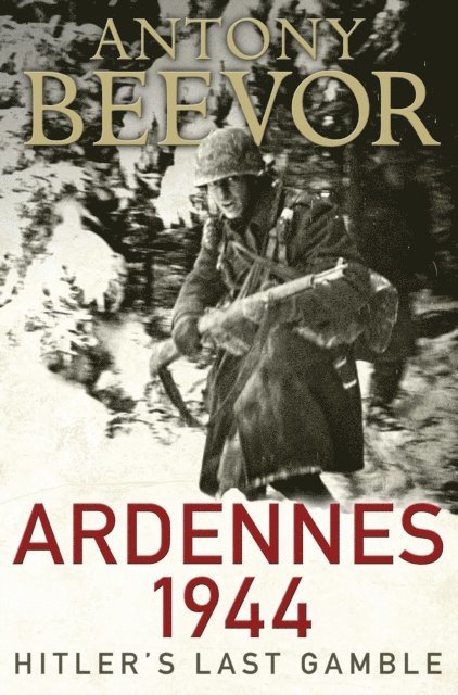 Antony Beevor - Ardennes 1944, E-bok