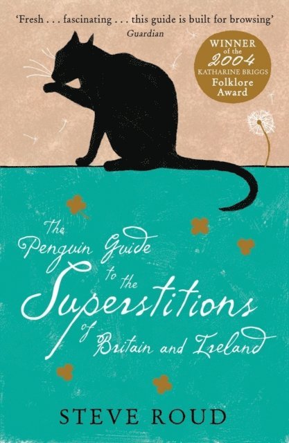 Steve Roud - Penguin Guide to the Superstitions of Britain and Ireland, E-bok
