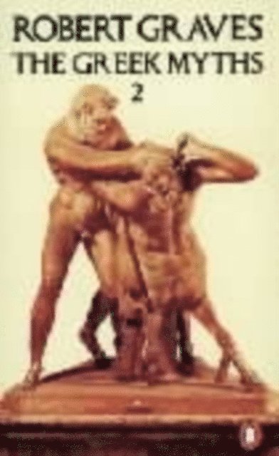 Robert Graves - Greek Myths, E-bok