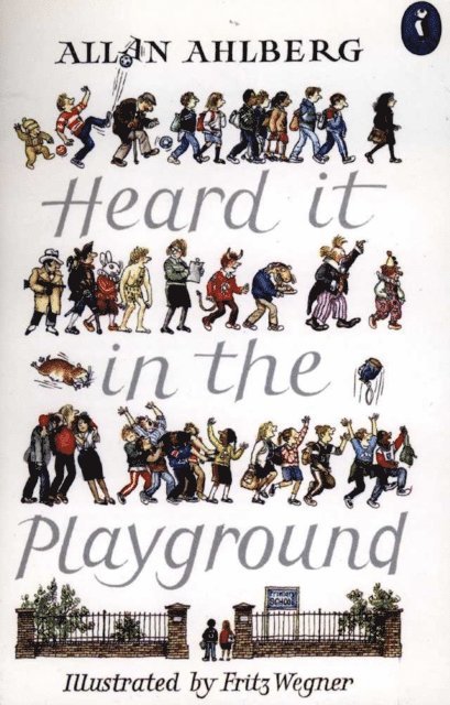 Allan Ahlberg - Heard it in the Playground, E-bok