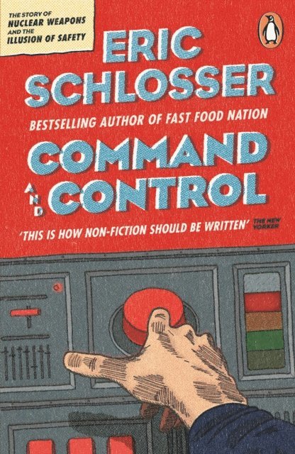 Eric Schlosser - Command and Control, E-bok