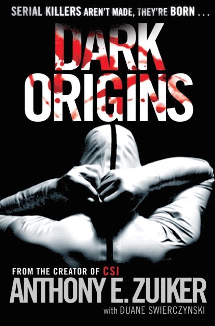 Anthony E. Zuiker - Dark Origins, E-bok