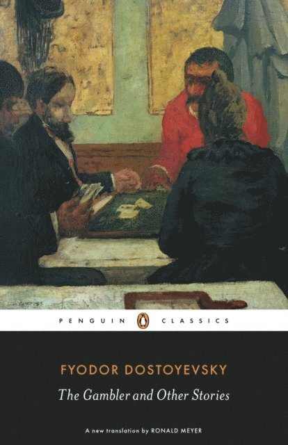 Fyodor Dostoyevsky - Gambler and Other Stories, E-bok