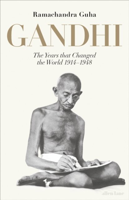 Ramachandra Guha - Gandhi 1914-1948, E-bok