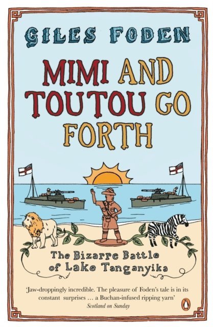 Giles Foden - Mimi and Toutou Go Forth, E-bok
