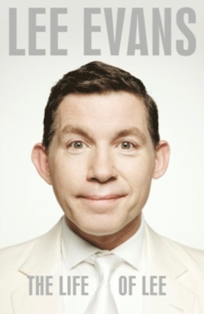 Lee Evans - Life of Lee, E-bok