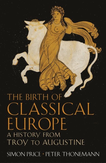 Peter Thonemann, Simon Price - Birth of Classical Europe, E-bok