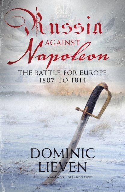 Dominic Lieven - Russia Against Napoleon, E-bok