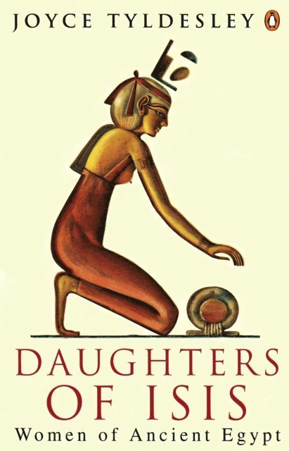 Joyce Tyldesley - Daughters of Isis, E-bok