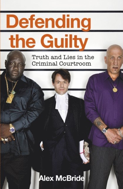 Alex McBride - Defending the Guilty, E-bok