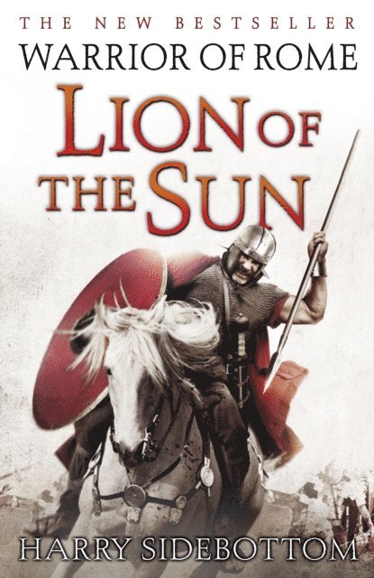 Harry Sidebottom - Warrior of Rome III: Lion of the Sun, E-bok