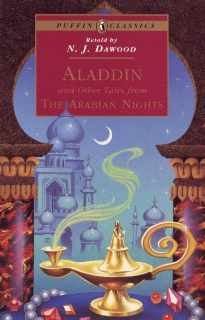 N. J. Dawood - Aladdin and Other Tales from the Arabian Nights, E-bok