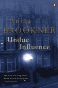 Anita Brookner - Undue Influence, E-bok