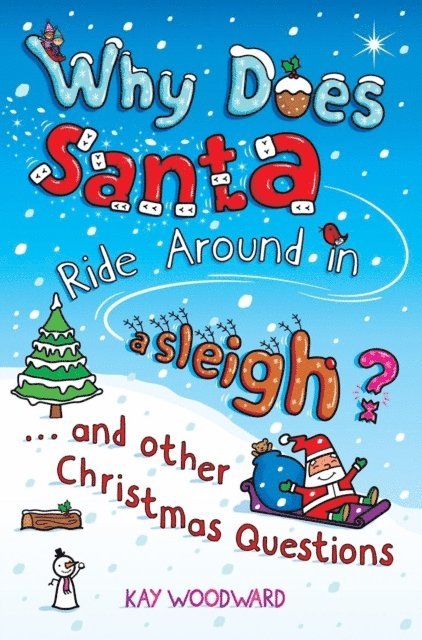 Kay Woodward - Why Does Santa Ride Around in a Sleigh?, E-bok