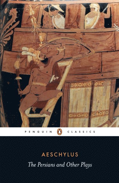 Aeschylus - Persians and Other Plays, E-bok