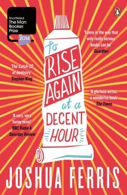 Joshua Ferris - To Rise Again at a Decent Hour, E-bok