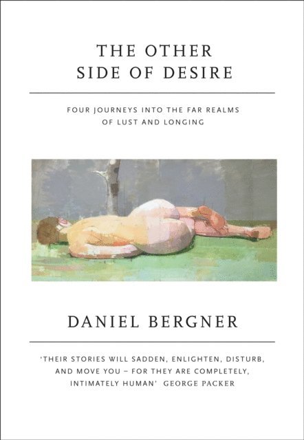 Daniel Bergner - Other Side of Desire, E-bok