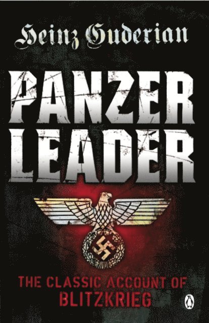 Heinz Guderian - Panzer Leader, E-bok